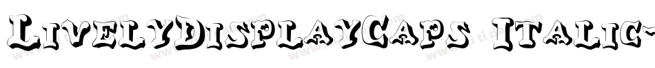 LivelyDisplayCaps Italic字体转换